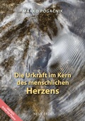 Cover: Die Urkraft im Kern des menschlichen Herzens - Neue Erde