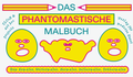 Cover: Das phantomastische Malbuch - Verlag f&uuml;r Moderne Kunst