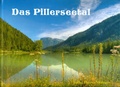 Cover: Das Pillerseetal - Hofinger, Hannes