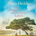 Cover: Drei Frauen und ein falsches Leben (Die Haus am See-Reihe 3) - H&ouml;rbuch Hamburg