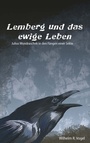 Cover: Lemberg und das Ewige Leben - Buchschmiede von Dataform Media GmbH
