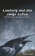 Cover: Lemberg und das Ewige Leben - Buchschmiede von Dataform Media GmbH
