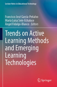 Enlarge image Cover: Trends on Active Learning Methods and Emerging Learning Technologies - Springer