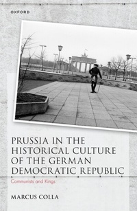 Bild: Prussia in the Historical Culture of the German Democratic Republic - OUP eBook