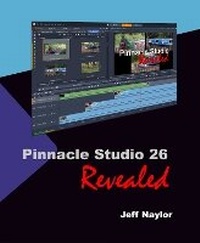 Abbildung von: Pinnacle Studio 26 Revealed - Dtvpro Publishing
