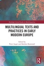 Cover: Multilingual Texts and Practices in Early Modern Europe - Routledge