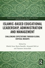 Cover: Islamic-Based Educational Leadership, Administration and Management - Routledge
