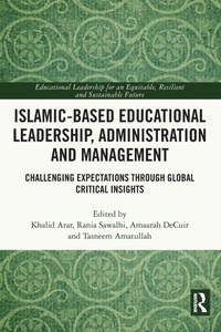 Enlarge image Cover: Islamic-Based Educational Leadership, Administration and Management - Routledge