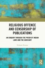 Cover: Religious Offence and Censorship of Publications - Routledge India