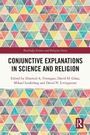 Cover: Conjunctive Explanations in Science and Religion - Routledge