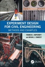 Cover: Experiment Design for Civil Engineering - CRC Press