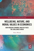 Cover: Wellbeing, Nature, and Moral Values in Economics - Routledge