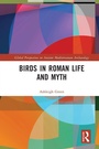 Cover: Birds in Roman Life and Myth - Routledge