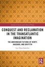 Cover: Conquest and Reclamation in the Transatlantic Imagination - Routledge