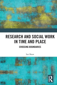 Enlarge image Cover: Research and Social Work in Time and Place - Routledge