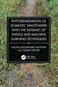 Cover: Phytoremediation of Domestic Wastewater with the Internet of Things and Machine Learning Techniques - CRC Press
