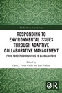 Cover: Responding to Environmental Issues through Adaptive Collaborative Management - Routledge