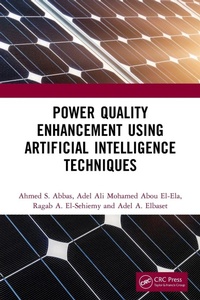 Enlarge image Cover: Power Quality Enhancement using Artificial Intelligence Techniques - CRC Press
