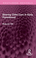 Cover: Sharing Child Care in Early Parenthood - Routledge
