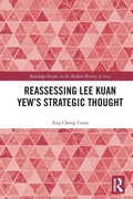Cover: Reassessing Lee Kuan Yew's Strategic Thought - Routledge