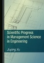 Cover: Scientific Progress in Management Science in Engineering - Cambridge Scholars Publishing