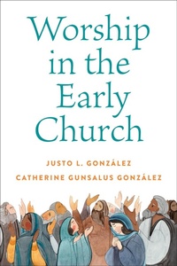 Abbildung von: Worship in the Early Church - Westminster John Knox Press