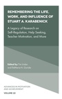 Cover: Remembering the Life, Work, and Influence of Stuart A. Karabenick - Emerald Publishing Limited