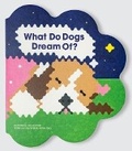 Cover: What Do Dogs Dream Of? - Owl and Dog Playbooks