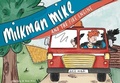 Cover: Milkman Mike And The Fire Engine - Great Northern Books Ltd