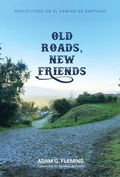 Cover: Old Roads, New Friends - Friendly Hedgehog Books