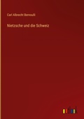 Cover: Nietzsche und die Schweiz - Outlook Verlag