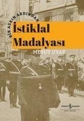Cover: Bir Asrin Ardindan Istiklal Madalyasi Ciltli - T&uuml;rkiye Is Bankasi K&uuml;lt&uuml;r Yayinlari