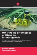 Cover: Um livro de orienta&ccedil;&otilde;es pr&aacute;ticas de farmacognosia - Edi&ccedil;&otilde;es Nosso Conhecimento