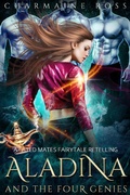 Cover: Aladina and the Four Genies: A Fated Mates Fairytale Retelling (Reverse Harem Paranormal Romance Series, #3) - Charmaine Ross