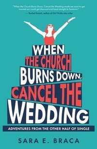 Abbildung von: When the Church Burns Down, Cancel the Wedding - New Degree Press