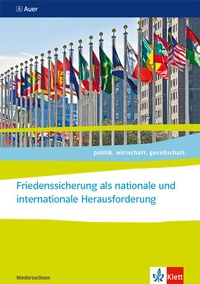 Abbildung von: Friedenssicherung als nationale und internationale Herausforderung ab Abiturjahrgang 2024 - Klett