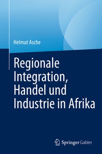 Abbildung von: Regionale Integration, Handel und Industrie in Afrika - Springer Gabler