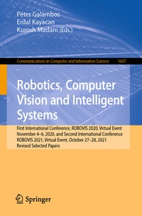 Enlarge image Cover: Robotics, Computer Vision and Intelligent Systems - Springer