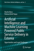Cover: Artificial Intelligence and Machine Learning Powered Public Service Delivery in Estonia - Springer