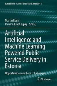 Enlarge image Cover: Artificial Intelligence and Machine Learning Powered Public Service Delivery in Estonia - Springer