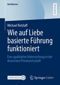 Abbildung von: Wie auf Liebe basierte Führung funktioniert - Springer Gabler