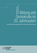 Cover: Bildung und Demokratie im 20. Jahrhundert - Wochenschau Verlag