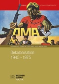 Cover: Dekolonisation 1945-1975 - Wochenschau Verlag