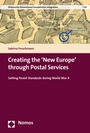 Cover: Creating the 'New Europe' through Postal Services - Nomos