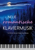 Cover: Neue romantische Klaviermusik im Stil der Zeit von Chopin bis Debussy - BoD - Books on Demand