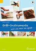 Cover: Orff-Instrumente und wie man sie spielt - Schott Music
