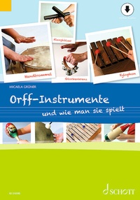 Abbildung von: Orff-Instrumente und wie man sie spielt - Schott Music