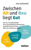 Cover: Zwischen Alt und Neu liegt Gut - Vahlen