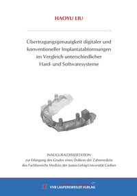 Abbildung von: Übertragungsgenauigkeit digitaler und konventioneller Implantatabformungen im Vergleich unterschiedlicher Hard- und Softwaresysteme - VVB Laufersweiler Verlag