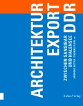Cover: Architekturexport DDR - Lukas Verlag f&uuml;r Kunst- und Geistesgeschichte
